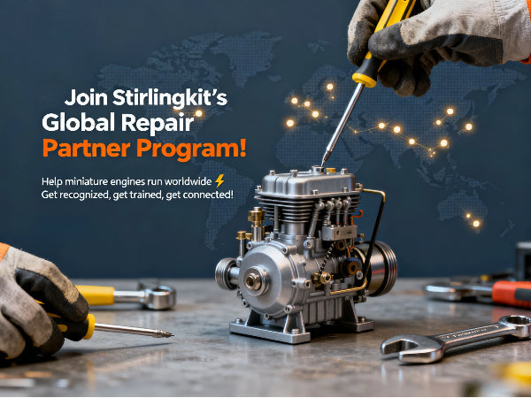 Become a Stirlingkit Repair Partner – Help Engines Run Worldwide! | Stirlingkit