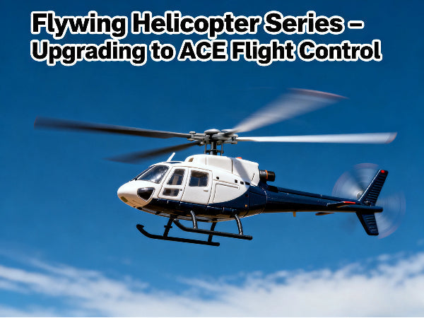 Everything You Need to Know About Flywing’s New ACE Flight Control Upgrade | Stirlingkit