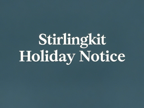 Notice: Stirlingkit May Day Holiday Arrangement & Latest Updates | Stirlingkit