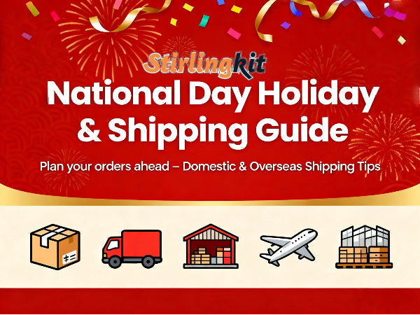 Stirlingkit National Day Holiday Notice & Shipping Guide | Stirlingkit