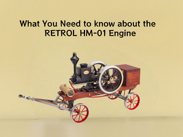 3 things you need to know about the Retrol  HM-01 Engine | Stirlingkit