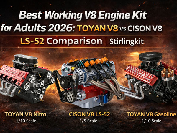 Best Working V8 Engine Kit for Adults 2026: TOYAN FS-V800 vs CISON LS-52 Comparison | Stirlingkit