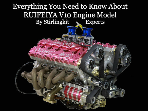 Everything You Need to Know About RUIFEIYA V10 Engine Model | Stirlingkit