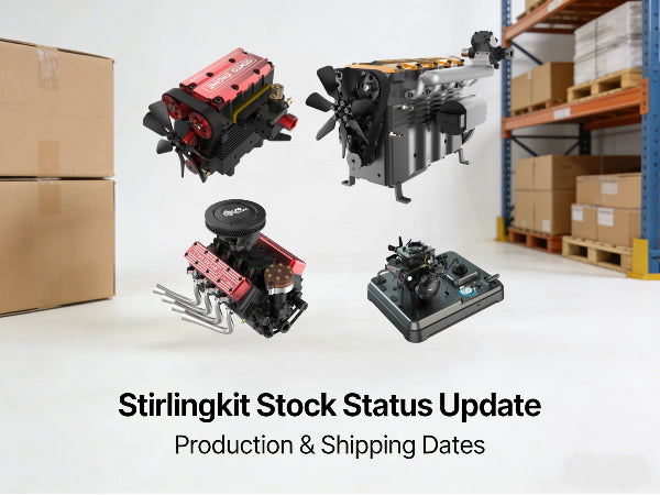 Stirlingkit Stock Status Update: Production & Shipping Dates | Stirlingkit