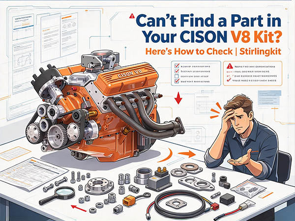 Can’t Find a Part in Your CISON V8 Kit? Here’s How to Check | Stirlingkit