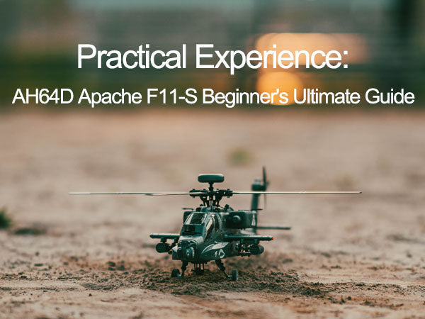 Practical Experience: AH64D Apache F11-S Beginner's Ultimate Guide ...