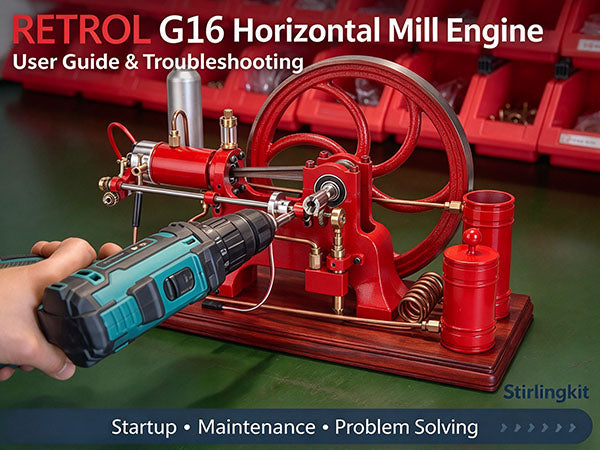 RETROL G16 Horizontal Mill Engine User Guide & Troubleshooting | Stirlingkit