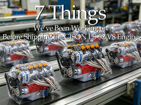 7 Things We’ve Been Working on Before Shipping the CISON LS-52 V8 Engine | Stirlingkit