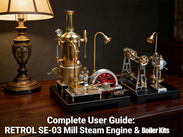 Complete User Guide: RETROL SE-03 Mill Steam Engine & Boiler Kit | Stirlingkit